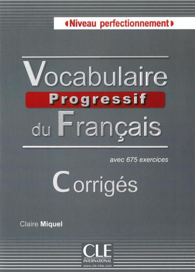 Vocabulaire progressif du français - Niveau perfectionnement, Corrigés