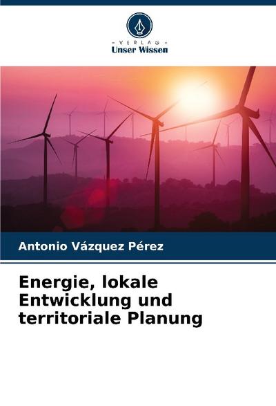 Energie, lokale Entwicklung und territoriale Planung