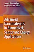 Advanced Nanomaterials in Biomedical, Sensor and Energy Applications