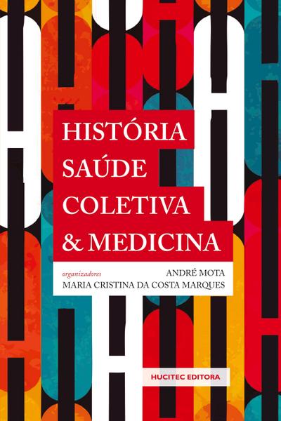 História, saúde coletiva e medicina