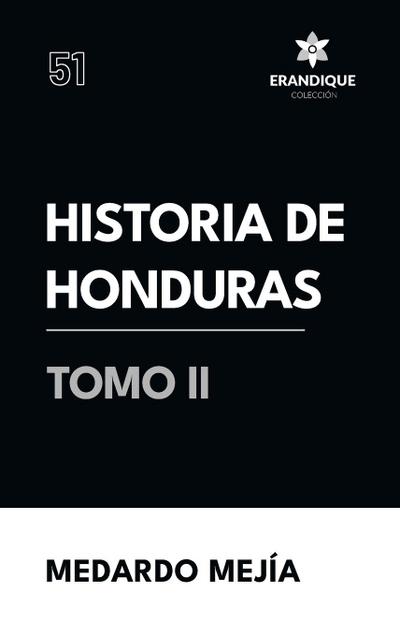 Historia de Honduras Tomo II