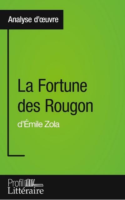La Fortune des Rougon d’Émile Zola (Analyse approfondie)