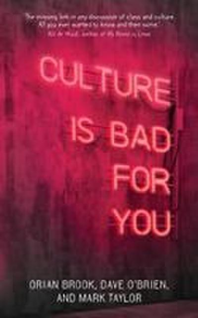 Culture is bad for you