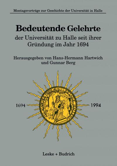 Bedeutende Gelehrte der Universität zu Halle seit ihrer Gründung im Jahr 1694