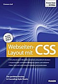 Webseiten-Layout mit CSS - Der perfekte Einstieg in Cascading Style Sheets - Berücksichtigt CSS 3