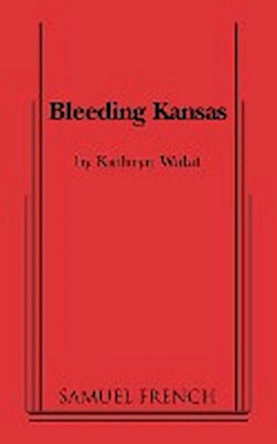 Bleeding Kansas - Kathryn Walat