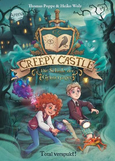 Creepy Castle - Die Schule der Geisterjäger (1). Total verspukt!