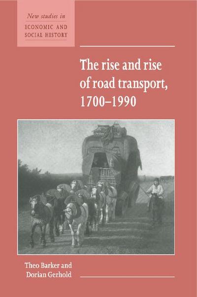 The Rise and Rise of Road Transport,             1700-1990