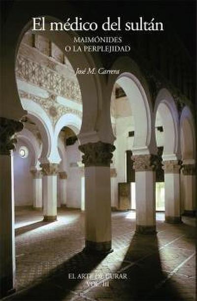El médico del sultán : Maimónides o la perplejidad
