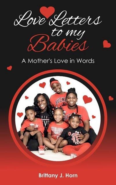 Love Letters to my Babies: A Mother’s Love in Words