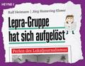 Lepra-Gruppe hat sich aufgelöst