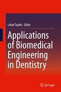 Applications of Biomedical Engineering in Dentistr