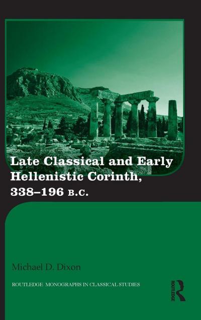 Late Classical and Early Hellenistic Corinth