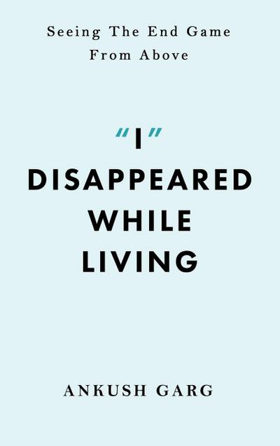 "I" Disappeared while Living