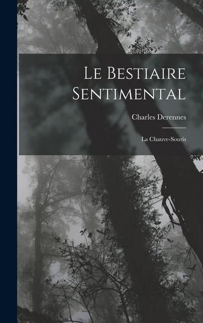 Le Bestiaire Sentimental: La Chauve-Souris
