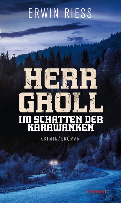 Herr Groll im Schatten der Karawanken