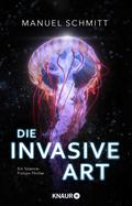 Die invasive Art von Manuel Schmitt | Ebook
