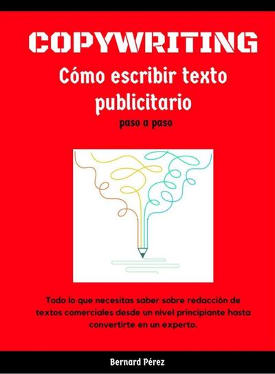 Copywriting: Cómo escribir textos Publicitarios paso a paso.