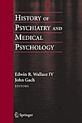History of Psychiatry and Medical Psychology