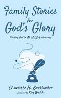 Family Stories for God’s Glory