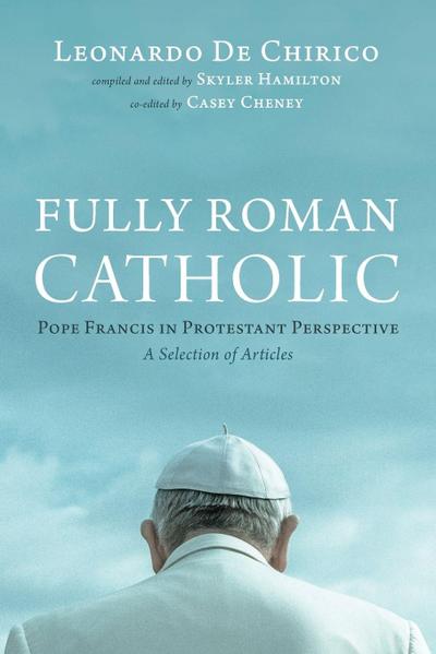 Fully Roman Catholic