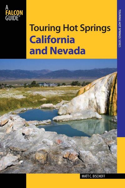 Touring Hot Springs California and Nevada