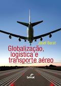 Globalização, logística e transporte aéreo