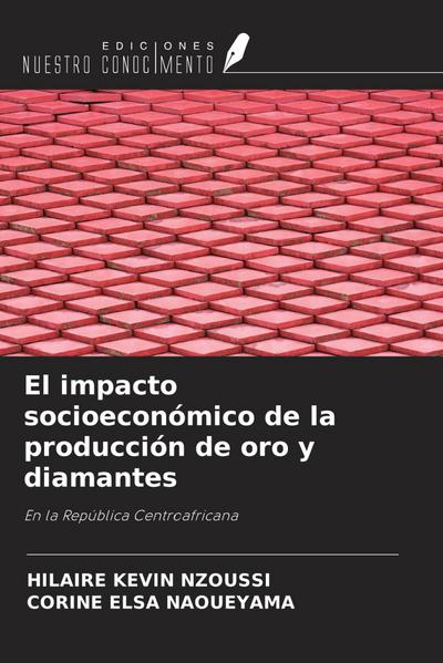 El impacto socioeconómico de la producción de oro y diamantes