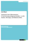 Austausch eines Filtereinsatzes (Unterweisung Anla