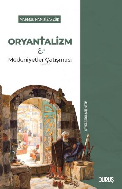 Oryantalizm ve Medeniyetler Catismasi