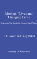 Mothers, Wives and Changing Lives