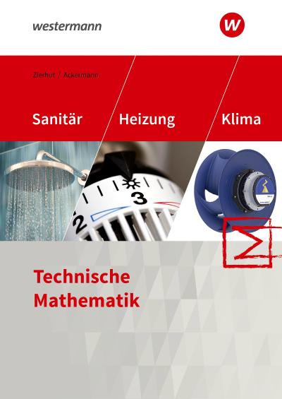 Sanitär-, Heizungs- und Klimatechnik. Technische Mathematik. Schulbuch