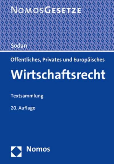 Öffentliches, Privates und Europäisches Wirtschaftsrecht: Textsammlung - Rechtsstand: 1. August 2020