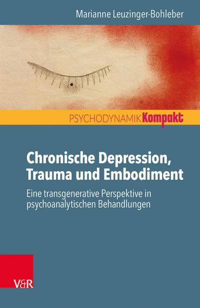 Chronische Depression, Trauma und Embodiment