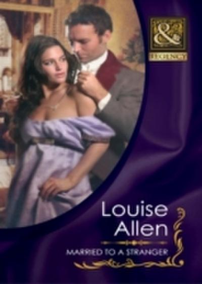 Married to a Stranger (Mills & Boon Historical) (Danger & Desire, Book 3)