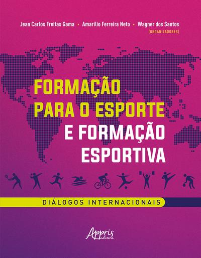 Formação para o Esporte e Formação Esportiva: Diálogos Internacionais