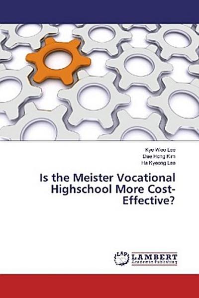 Is the Meister Vocational Highschool More Cost-Effective?