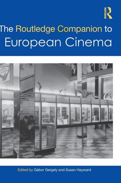 The Routledge Companion to European Cinema