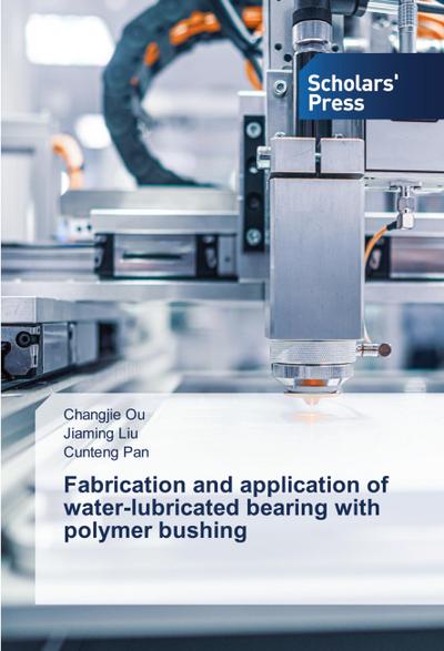 Fabrication and application of water-lubricated bearing with polymer bushing