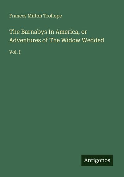 The Barnabys In America, or Adventures of The Widow Wedded