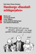 Hamburgs ’Baseball­schlägerjahre’
