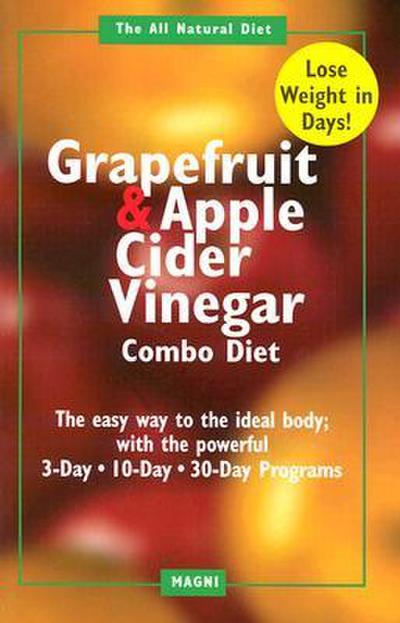 Dunford, R: Grapefruit and Apple Cider Vinegar Combo Diet