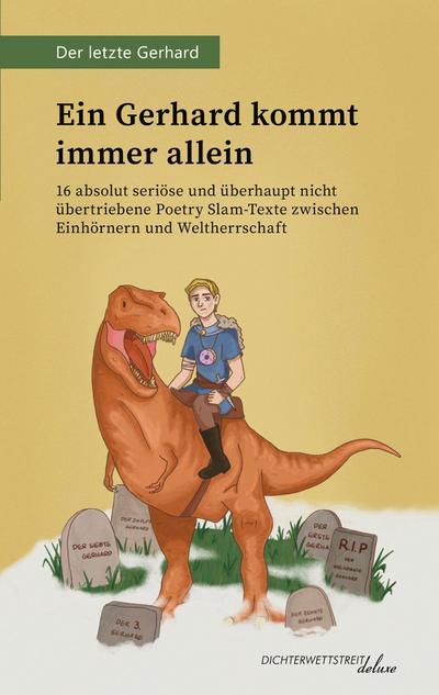 Ein Gerhard kommt immer allein