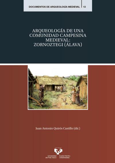 Arqueología de una comunidad campesina medieval : Zornoztegi, Álava