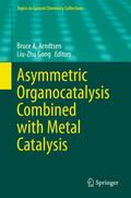 Asymmetric Organocatalysis Combined with Metal Catalysis