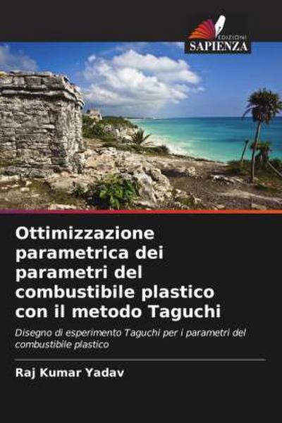 Ottimizzazione parametrica dei parametri del combustibile plastico con il metodo Taguchi