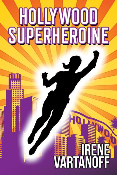 Hollywood Superheroine (Temporary Superheroine, #3)