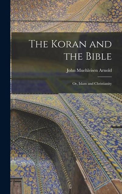 The Koran and the Bible