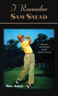 I Remember Sam Snead