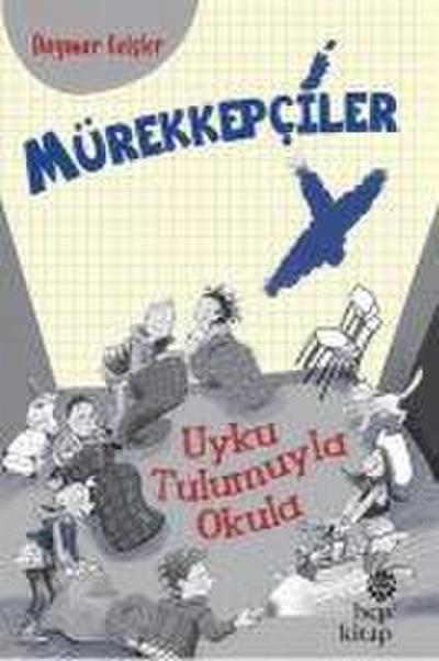 Mürekkepciler - Uyku Tulumuyla Okula